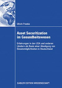 Asset Securitization im Gesundheitswesen - Ulrich Franke - E-Book