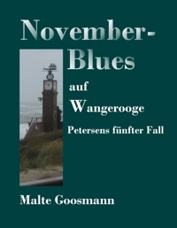 November-Blues auf Wangerooge - Malte Goosmann - E-Book