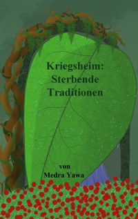 Kriegsheim: - Medra Yawa - E-Book