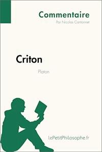 Criton de Platon (Commentaire) - Nicolas Cantonnet - E-Book