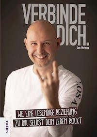 Verbinde dich. - Luc Hertges - E-Book