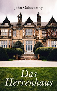 Das Herrenhaus - John Galsworthy - E-Book