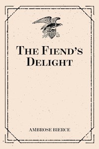 The Fiend's Delight - Ambrose Bierce - E-Book