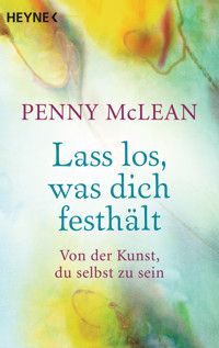 Lass los, was dich festhält - Penny McLean - E-Book
