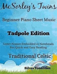 McSorley's Twins Beginner Piano Sheet Music Tadpole Edition - SilverTonalities - E-Book