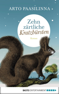 Zehn zärtliche Kratzbürsten - Arto Paasilinna - E-Book