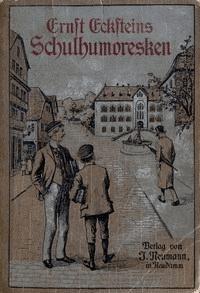 Gesammelte Schulhumoresken - Ernst, Eckstein - kostenlos E-Book