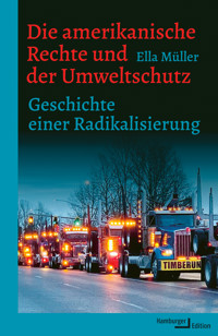 Die amerikanische Rechte und der Umweltschutz - Ella Müller - E-Book