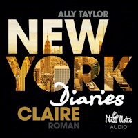 NEW YORK DIARIES - Claire - Ally Taylor - Hörbuch