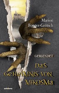 Das Geheimnis von Mikosma - Marion Forster-Grötsch - E-Book