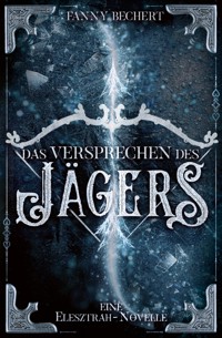 Das Versprechen des Jägers - Fanny Bechert - E-Book