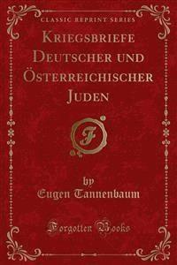 Kriegsbriefe Deutscher und Österreichischer Juden - Eugen Tannenbaum - E-Book