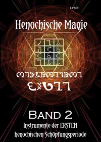 Henochische Magie - Band 2 - Frater LYSIR - E-Book