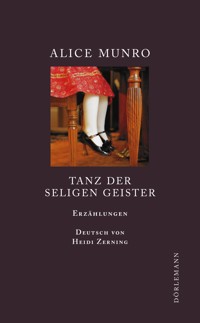 Tanz der seligen Geister - Alice Munro - E-Book