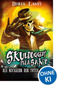 Skulduggery Pleasant (Band 8) - Die Rückkehr der Toten Männer - Derek Landy - E-Book