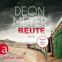 Beute - Benny Griessel Romane, Band 7 (Gekürzt) - Deon Meyer - Hörbuch