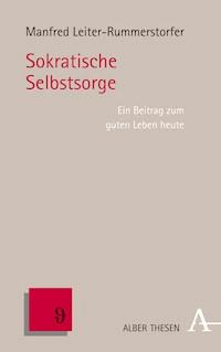 Sokratische Selbstsorge - Manfred Erich Leiter-Rummerstorfer - E-Book