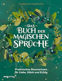 Das Buch der magischen Sprüche - Cerridwen Greenleaf - E-Book