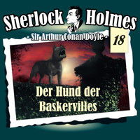 Sherlock Holmes, Die Originale, Fall 18: Der Hund der Baskervilles - Arthur Conan Doyle - Hörbuch