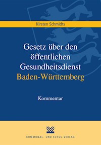 Gesetz über den öffentlichen Gesundheitsdienst Baden-Württemberg - Kirsten Schmidts - E-Book