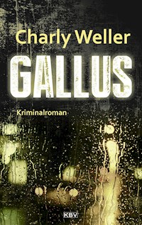 Gallus - Charly Weller - E-Book