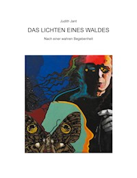 Das Lichten eines Waldes - Judith Jant - E-Book