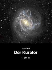 Der Kurator Band 1 - Arno Wulf - E-Book