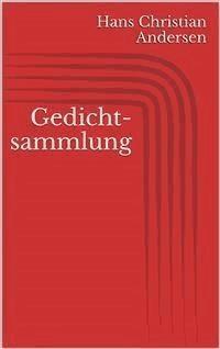 Gedichtsammlung - Hans Christian Andersen - E-Book