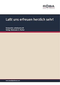Laßt uns erfreuen herzlich sehr! - Unknown Composer - E-Book