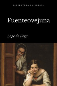 Fuenteovejuna - Лопе де Вега - E-Book