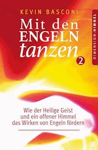 Mit den Engeln tanzen (Band 2) - Kevin Basconi - E-Book