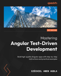 Mastering Angular Test-Driven Development - Ezéchiel Amen AGBLA - E-Book