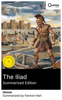 The Iliad (Summarized Edition) - Homer - E-Book