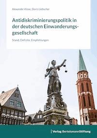 Antidiskriminierungspolitik in der deutschen Einwanderungsgesellschaft - Alexander Klose - E-Book