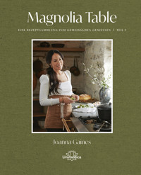 Magnolia Table - Teil 3 - Joanna Gaines - E-Book