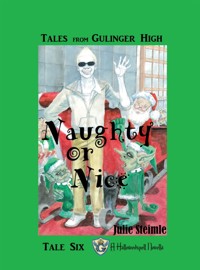 Tales From Gulinger High: Tale Six - Julie Steimle - E-Book