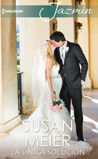 La única solución - Susan Meier - E-Book