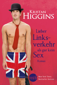 Lieber Linksverkehr als gar kein Sex - Kristan Higgins - E-Book