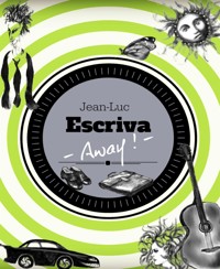 Away - Jean-Luc Escriva - kostenlos E-Book