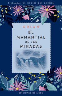 El manantial de las miradas - Grian - E-Book