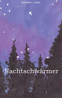 Nachtschwärmer - Iris Halbeisen - E-Book