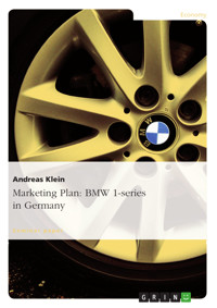 Marketing Plan: BMW 1-series in Germany - Andreas Klein - E-Book