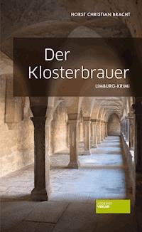 Der Klosterbrauer - Hans Chr. Bracht - E-Book