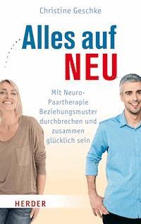 Alles auf neu - Christine Geschke - E-Book
