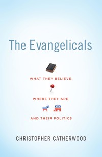 The Evangelicals - Christopher Catherwood - E-Book
