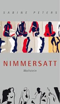 Nimmersatt - Sabine Peters - E-Book