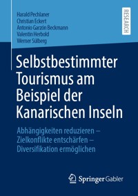Selbstbestimmter Tourismus am Beispiel der Kanarischen Inseln - Harald Pechlaner - E-Book
