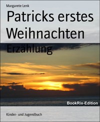 Patricks erstes Weihnachten - Margarete Lenk - E-Book