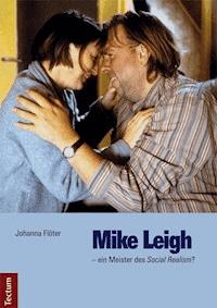 Mike Leigh - ein Meister des Social Realism? - Johanna Flöter - E-Book