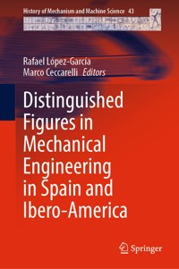 Distinguished Figures in Mechanical Engineering in Spain and Ibero-America -  - E-Book
